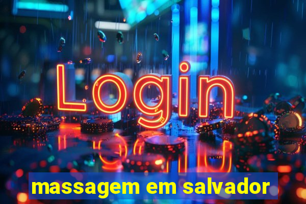 massagem em salvador